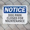 Signmission Dog Park Closed For Maintenance OSHA Notice Sign, Plastic, 10in W x 7in L, 2PK OS-2PACK-NS-P-710-L-11430 - alternate 6